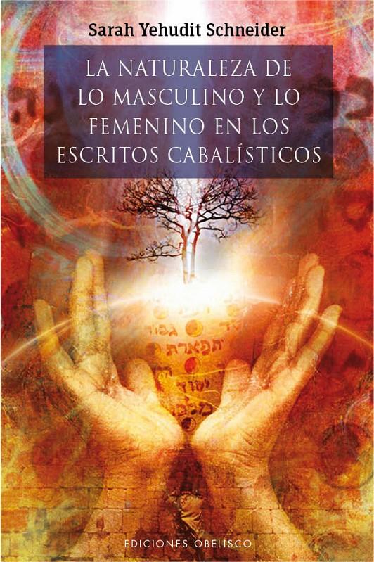 NATURALEZA DE LO MASCULINO Y LO FEMENINO EN LOS ESTRICOTS CABALÍSTICOS, LA | 9788415968788 | YEHUDIT SCHBEUDER, SARAH | Llibreria Online de Banyoles | Comprar llibres en català i castellà online