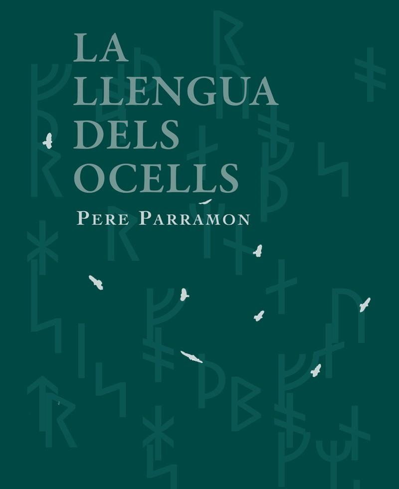 LA LLENGUA DELS OCELLS | 9788412281460 | PARRAMON,PERE | Llibreria Online de Banyoles | Comprar llibres en català i castellà online