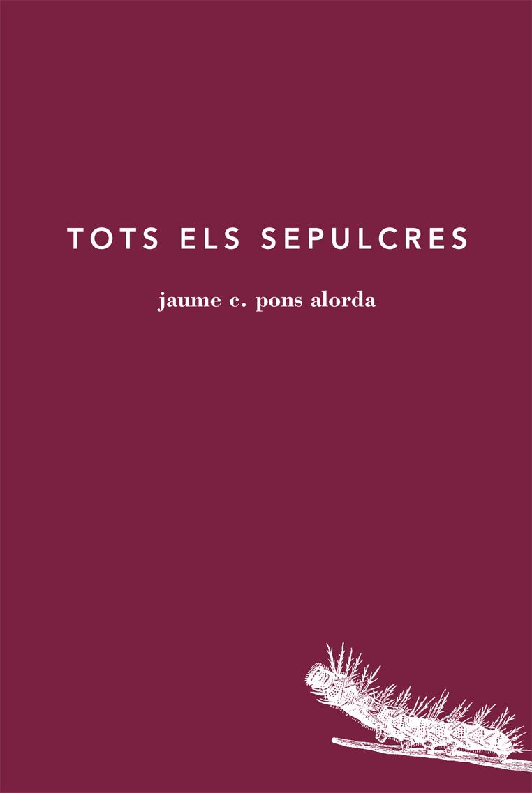 TOTS ELS SEPULCRES | 9788494329487 | JAUME C. PONS ALORADA | Llibreria L'Altell - Llibreria Online de Banyoles | Comprar llibres en català i castellà online - Llibreria de Girona