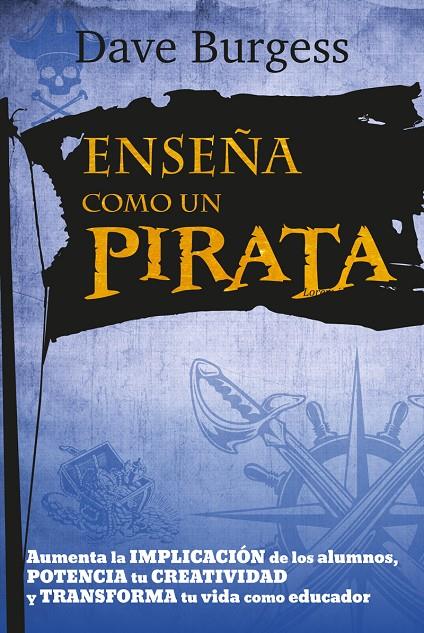 ENSEÑA COMO UN PIRATA | 9788427141681 | BURGESS, DAVE | Llibreria Online de Banyoles | Comprar llibres en català i castellà online