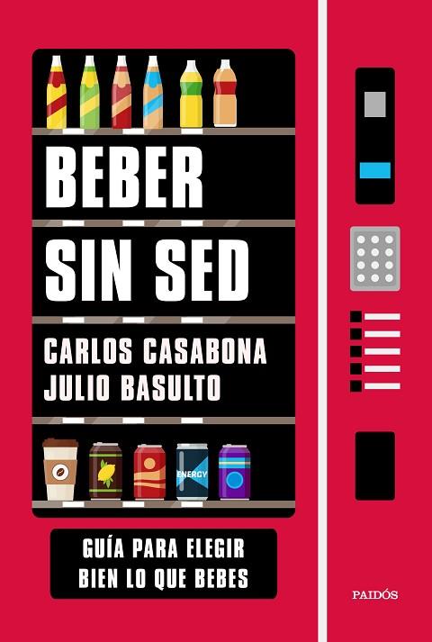 BEBER SIN SED | 9788449337192 | CARLOS CASABONA/BASULTO, JULIO | Llibreria Online de Banyoles | Comprar llibres en català i castellà online