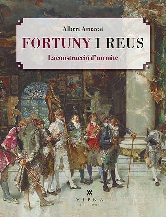 FORTUNY I REUS | 9788418908200 | ARNAVAT CARBALLIDO, ALBERT | Llibreria Online de Banyoles | Comprar llibres en català i castellà online