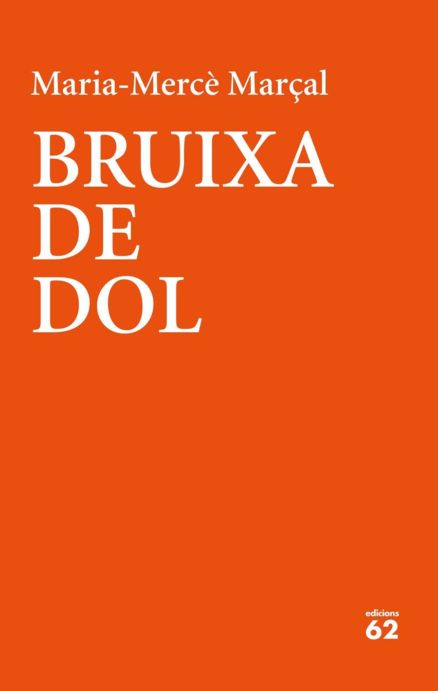BRUIXA DE DOL (1977-1979) | 9788429777390 | MARÇAL, MARIA-MERCÈ | Llibreria Online de Banyoles | Comprar llibres en català i castellà online