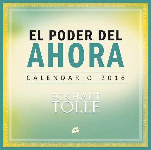 CALENDARIO 2016, EL PODER DEL AHORA | 9788484455783 | TOLLE, ECKHART | Llibreria Online de Banyoles | Comprar llibres en català i castellà online