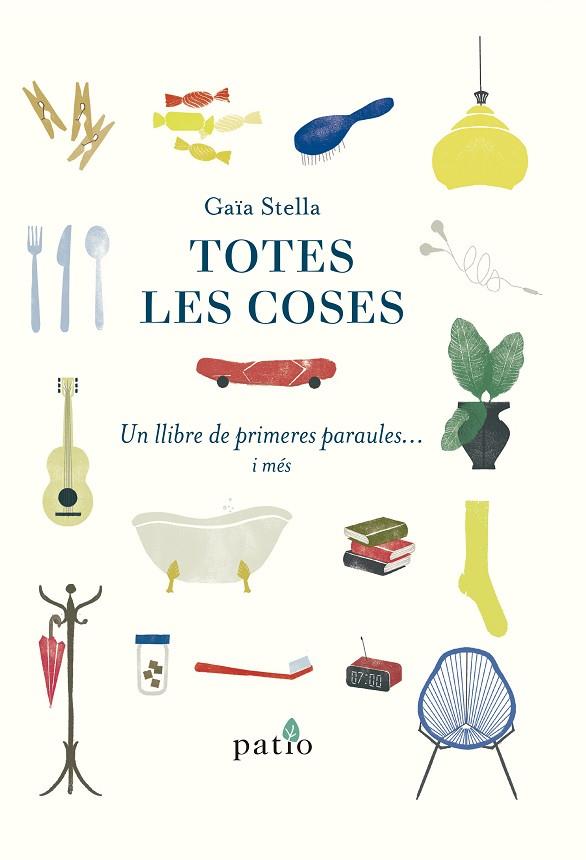TOTES LES COSES | 9788417886080 | STELLA, GAIA | Llibreria Online de Banyoles | Comprar llibres en català i castellà online