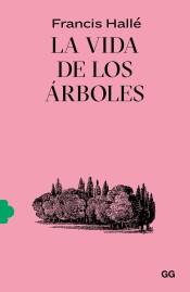 LA VIDA DE LOS ARBOLES | 9788425233043 | FRANCIS HALLE | Llibreria Online de Banyoles | Comprar llibres en català i castellà online