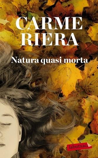 NATURA QUASI MORTA | 9788499304588 | RIERA, CARME | Llibreria Online de Banyoles | Comprar llibres en català i castellà online