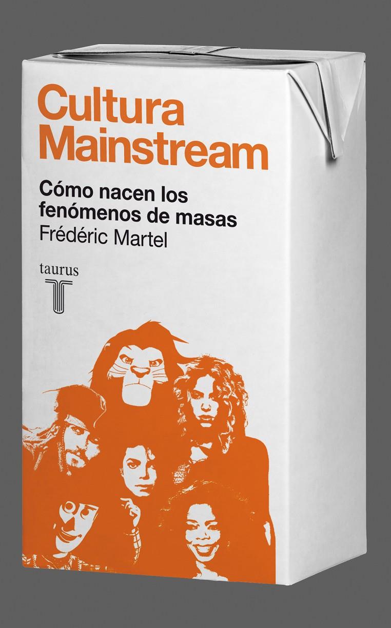 CULTURA MAINSTREAM | 9788430608034 | MARTEL, FREDERIC | Llibreria Online de Banyoles | Comprar llibres en català i castellà online