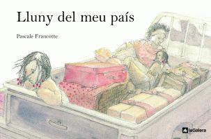 LLUNY DEL MEU PAIS | 9788424629434 | FRANCOTTE, PASCALE | Llibreria Online de Banyoles | Comprar llibres en català i castellà online