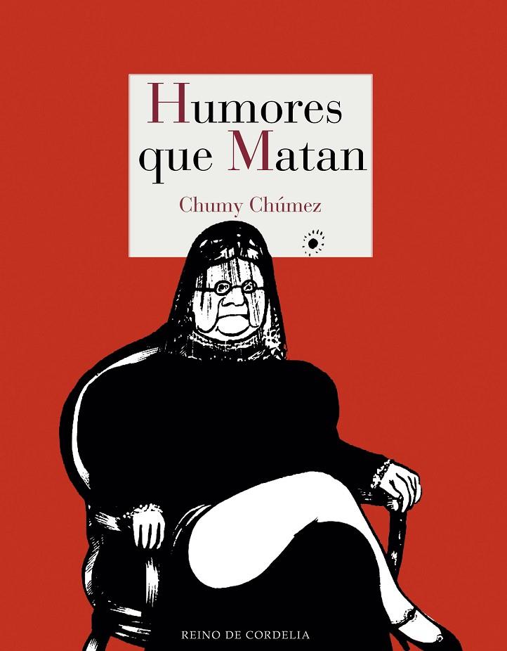 HUMORES QUE MATAN | 9788416968619 | CHÚMEZ, CHUMY | Llibreria Online de Banyoles | Comprar llibres en català i castellà online