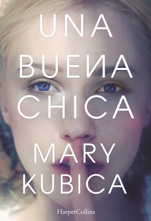 UNA BUENA CHICA | 9788416502424 | KUBICA, MARY | Llibreria Online de Banyoles | Comprar llibres en català i castellà online