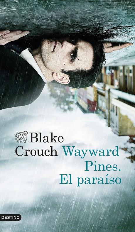 WAYWARD PINES. EL PARAÍSO | 9788423349548 | BLAKE CROUCH | Llibreria Online de Banyoles | Comprar llibres en català i castellà online