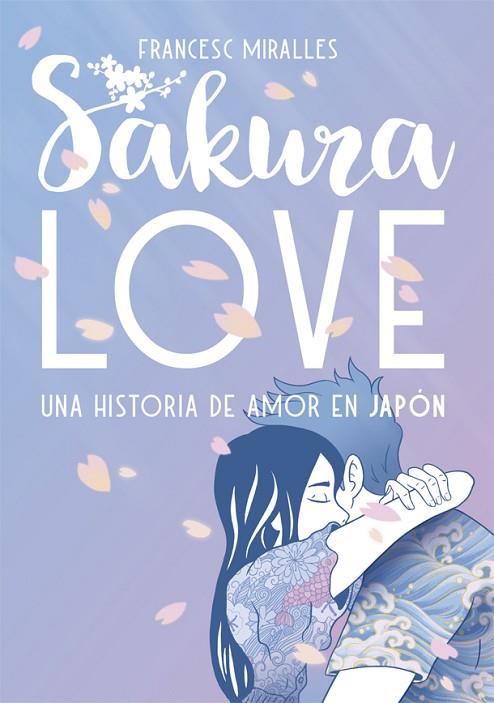 SAKURA LOVE (CASTELLÀ) | 9788424664954 | MIRALLES, FRANCESC | Llibreria Online de Banyoles | Comprar llibres en català i castellà online