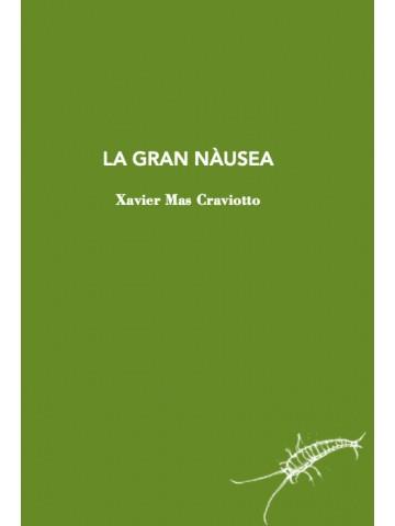 LA GRAN NÀUSEA | 9788412328967 | MAS CRAVIOTTO, XAVIER | Llibreria Online de Banyoles | Comprar llibres en català i castellà online