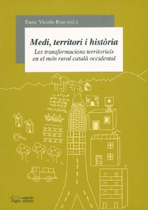 MEDI, TERRITORI I HISTÒRIA | 9788497791584 | VICEDO RIUS, ENRIC | Llibreria Online de Banyoles | Comprar llibres en català i castellà online