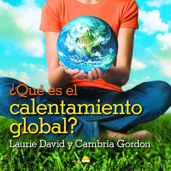 QUE ES EL CALENTAMIENTO GLOBAL | 9788497543088 | LAURIE, D. Y GORDON, C. | Llibreria Online de Banyoles | Comprar llibres en català i castellà online