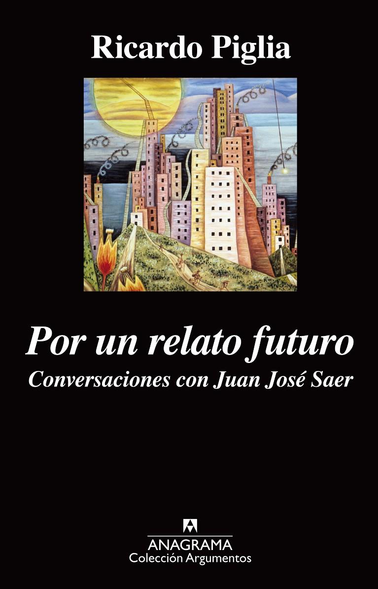 POR UN RELATO FUTURO | 9788433963932 | PIGLIA, RICARDO | Llibreria Online de Banyoles | Comprar llibres en català i castellà online
