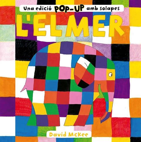 L'ELMER. UNA EDICIÓ POP-UP AMB SOLAPES | 9788448858742 | MCKEE, DAVID | Llibreria Online de Banyoles | Comprar llibres en català i castellà online