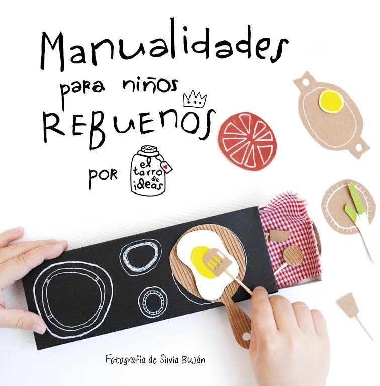 MANUALIDADES PARA NIÑOS REBUENOS | 9788437201108 | CASADO, GEMA | Llibreria Online de Banyoles | Comprar llibres en català i castellà online