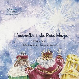 ESTRELLA I ELS REIS MAGS, L' | 9788418634536 | FORA EROLES, ELENA | Llibreria Online de Banyoles | Comprar llibres en català i castellà online