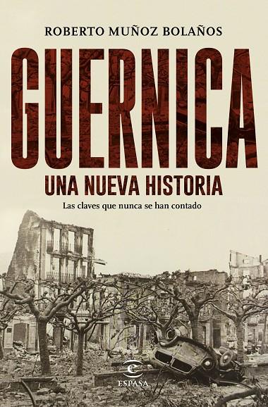 GUERNICA, UNA NUEVA HISTORIA | 9788467049268 | MUÑOZ BOLAÑOS, ROBERTO | Llibreria Online de Banyoles | Comprar llibres en català i castellà online