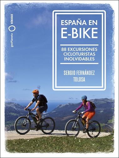 ESPAÑA EN E-BIKE | 9788408255079 | FERNÁNDEZ TOLOSA, SERGIO | Llibreria Online de Banyoles | Comprar llibres en català i castellà online