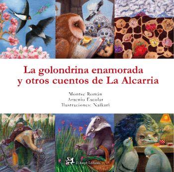 GOLONDRINA ENAMORADA Y OTROS CUENTOS DE LA ALCARRIA LA | 9788415325482 | ROMÁN MONTSE/ ESCOLAR ARSENIO | Llibreria Online de Banyoles | Comprar llibres en català i castellà online
