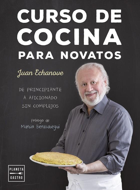 CURSO DE COCINA PARA NOVATOS | 9788408157366 | ECHANOVE LABANDA, JUAN | Llibreria Online de Banyoles | Comprar llibres en català i castellà online