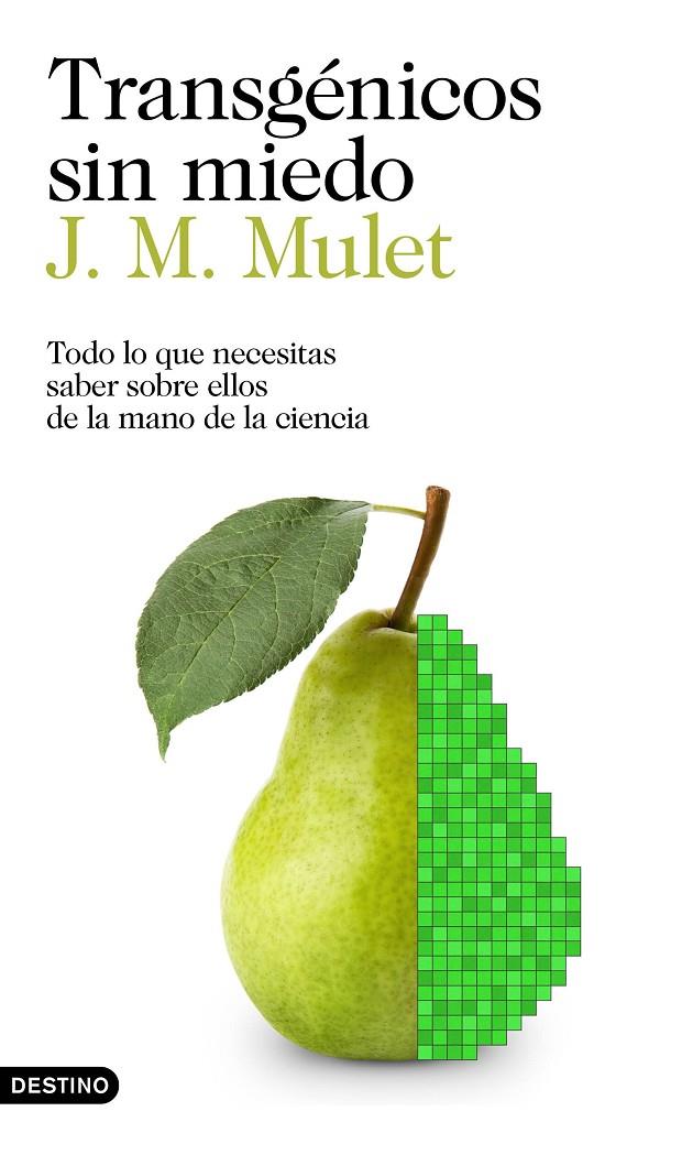 TRANSGÉNICOS SIN MIEDO | 9788423352425 | MULET, J.M. | Llibreria Online de Banyoles | Comprar llibres en català i castellà online
