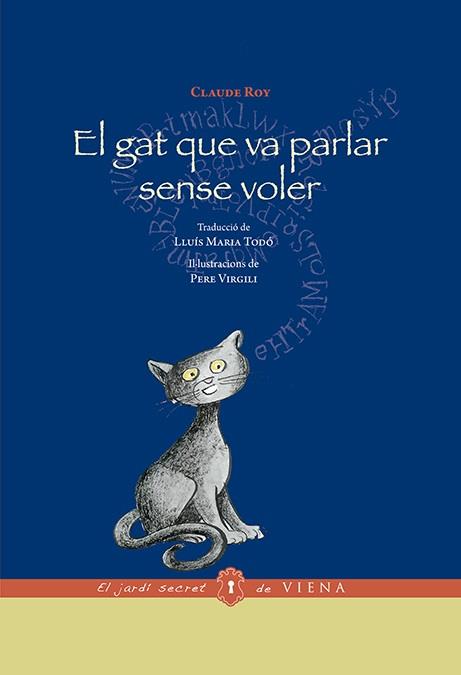 EL GAT QUE VA PARLAR SENSE VOLER | 9788483309445 | ROY, CLAUDE | Llibreria Online de Banyoles | Comprar llibres en català i castellà online