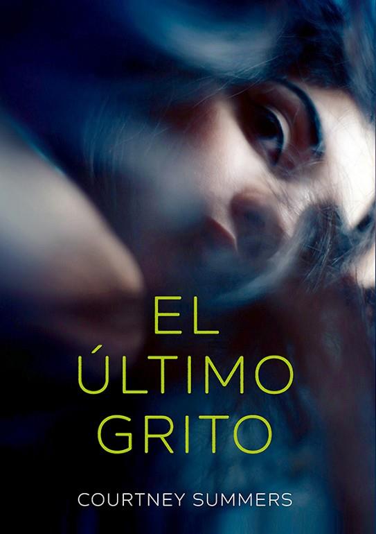 ÚLTIMO GRITO, EL | 9788424666118 | SUMMERS, COURTNEY | Llibreria Online de Banyoles | Comprar llibres en català i castellà online