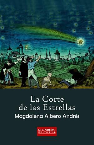 LA CORTE DE LAS ESTRELLAS | 9788494828652 | ALBERO ANDRÉS, MAGDALENA | Llibreria Online de Banyoles | Comprar llibres en català i castellà online