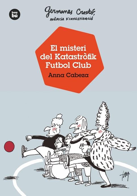 MISTERI DEL KATASTRÒFIK FUTBOL CLUB, EL | 9788483438121 | CABEZA, ANNA | Llibreria Online de Banyoles | Comprar llibres en català i castellà online