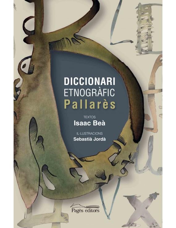 DICCIONARI ETNOGRÀFIC PALLARÈS | 9788499759814 | BEÀ, ISAAC | Llibreria Online de Banyoles | Comprar llibres en català i castellà online