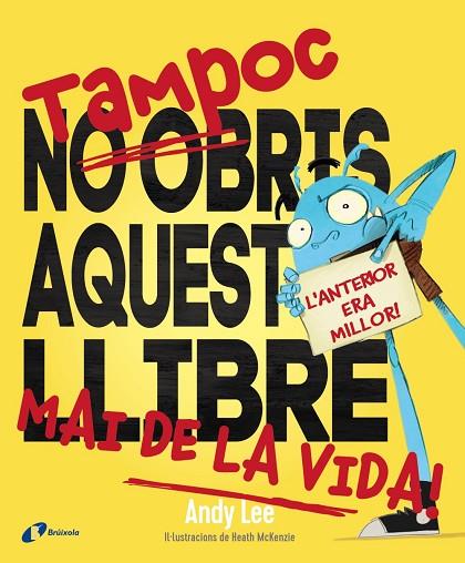 TAMPOC NO OBRIS AQUEST LLIBRE MAI DE LA VIDA! | 9788499069838 | LEE, ANDY | Llibreria Online de Banyoles | Comprar llibres en català i castellà online