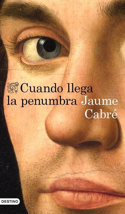 CUANDO LLEGA LA PENUMBRA | 9788423352234 | CABRÉ, JAUME | Llibreria Online de Banyoles | Comprar llibres en català i castellà online