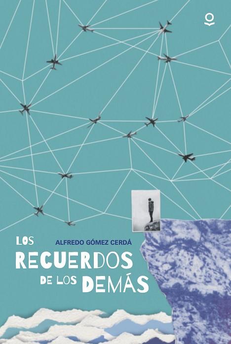 LOS RECUERDOS DE LOS DEMÁS -PRÒXIMAMENT- | 9788491224068 | GOMEZ CERDA, ALFREDO | Llibreria Online de Banyoles | Comprar llibres en català i castellà online