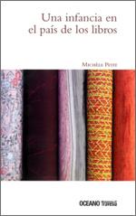 INFANCIA EN EL PAIS DE LOS LIBROS, UNA | 9786074000443 | PETIT, MICHELE | Llibreria Online de Banyoles | Comprar llibres en català i castellà online