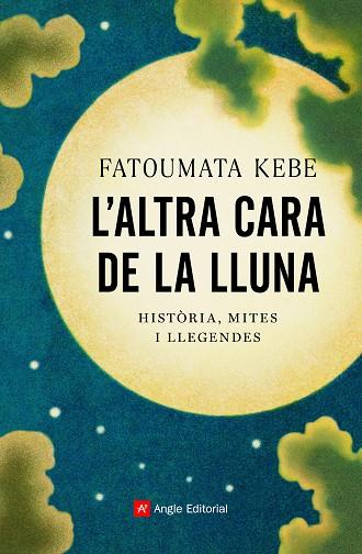 L'ALTRA CARA DE LA LLUNA | 9788418197178 | KEBE, FATOUMATA | Llibreria L'Altell - Llibreria Online de Banyoles | Comprar llibres en català i castellà online - Llibreria de Girona