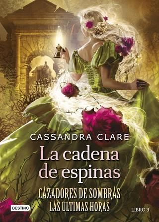 LA CADENA DE ESPINAS | 9788408278795 | CLARE, CASSANDRA | Llibreria Online de Banyoles | Comprar llibres en català i castellà online