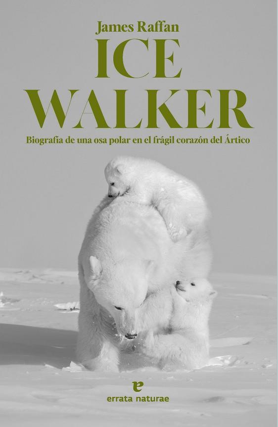 ICE WALKER | 9788419158611 | RAFFAN, JAMES | Llibreria Online de Banyoles | Comprar llibres en català i castellà online