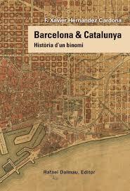 BARCELONA & CATALUNYA | 9788423208258 | HERNÀNDEZ CARDONA, F. XAVIER | Llibreria Online de Banyoles | Comprar llibres en català i castellà online