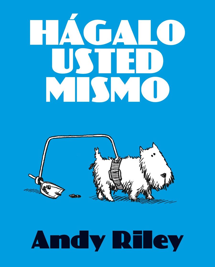 HÁGALO USTED MISMO | 9788492769353 | RILEY, ANDY | Llibreria Online de Banyoles | Comprar llibres en català i castellà online