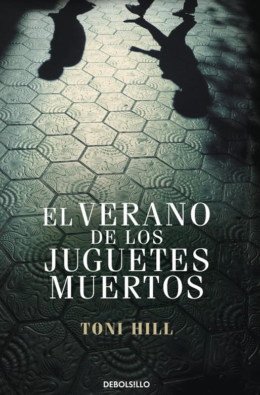 VERANO DE LOS JUGUETES MUERTOS, EL | 9788499897950 | HILL,TONI | Llibreria Online de Banyoles | Comprar llibres en català i castellà online