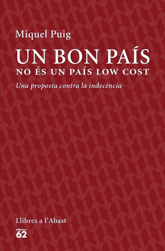 BON PAÍS NO ÉS UN PAÍS LOW COST, UN | 9788429774559 | PUIG RAPOSO, MIQUEL | Llibreria Online de Banyoles | Comprar llibres en català i castellà online