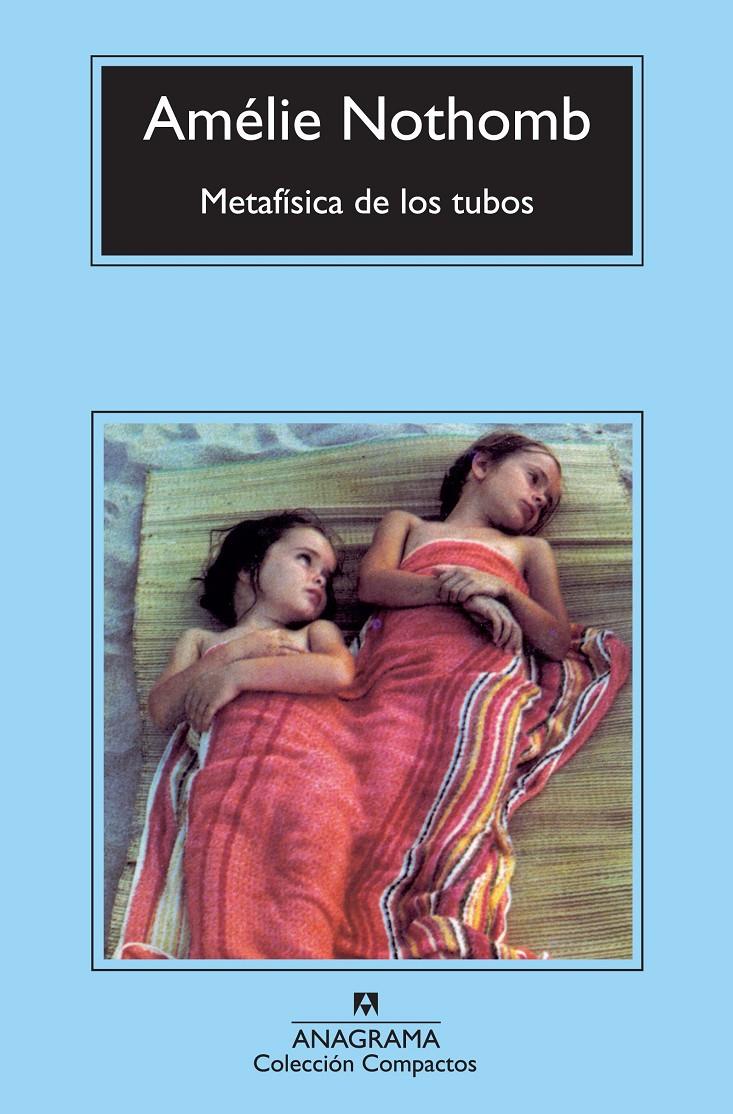 METAFÍSICA DE LOS TUBOS  | 9788433977199 | NOTHOMB, AMÉLIE | Llibreria Online de Banyoles | Comprar llibres en català i castellà online