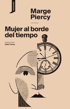 MUJER AL BORDE DEL TIEMPO | 9788416205547 | PIERCY, MARGE | Llibreria Online de Banyoles | Comprar llibres en català i castellà online