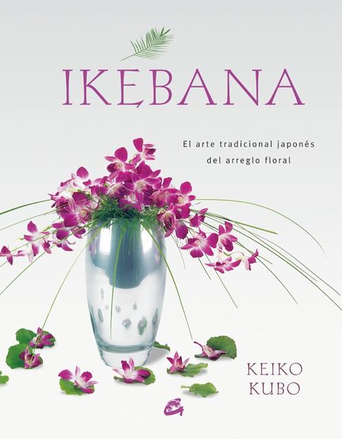 IKEBANA (TD) | 9788484451624 | KUBO, KEIKO | Llibreria Online de Banyoles | Comprar llibres en català i castellà online