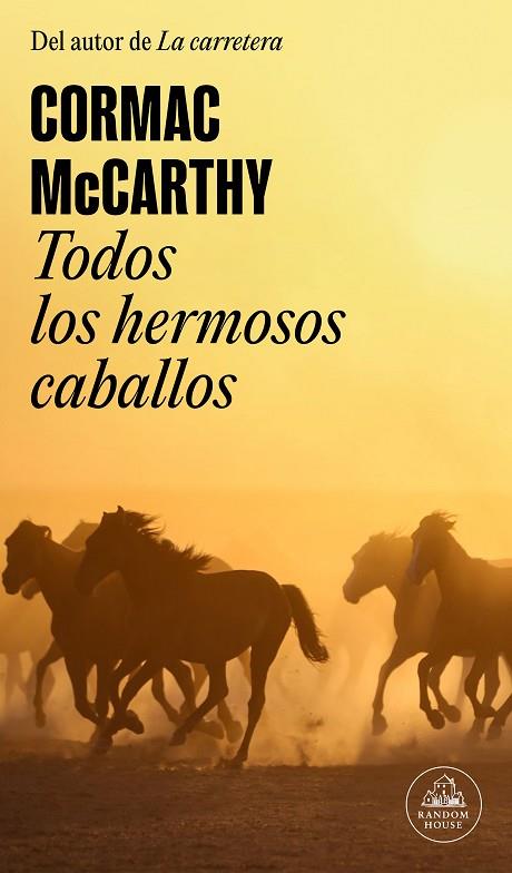 TODOS LOS HERMOSOS CABALLOS (TRILOGÍA DE LA FRONTERA 1) | 9788439741121 | MCCARTHY, CORMAC | Llibreria Online de Banyoles | Comprar llibres en català i castellà online