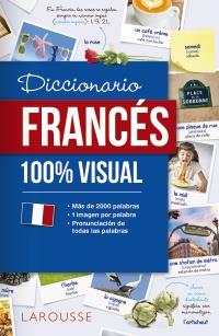DICCIONARIO FRANCÉS 100% VISUAL | 9788417273064 | LAROUSSE | Llibreria Online de Banyoles | Comprar llibres en català i castellà online